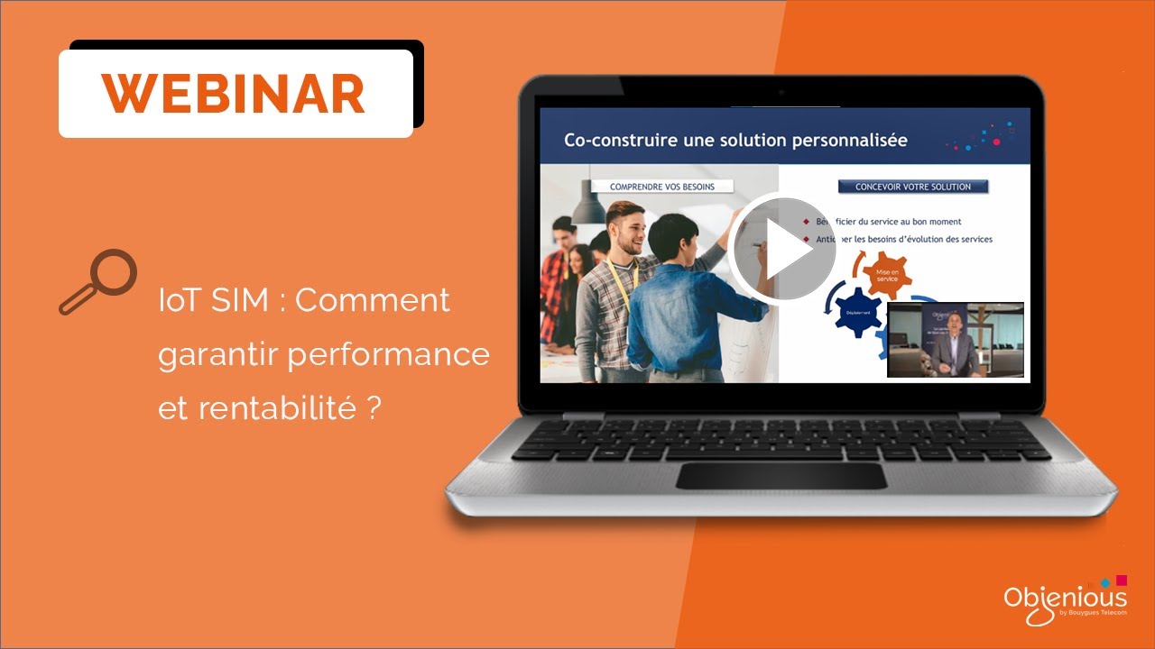 [WEBINAR] IoT SIM : Comment garantir performance et rentabilit&eacute; de vos parcs d'objets connect&eacute;s ?
