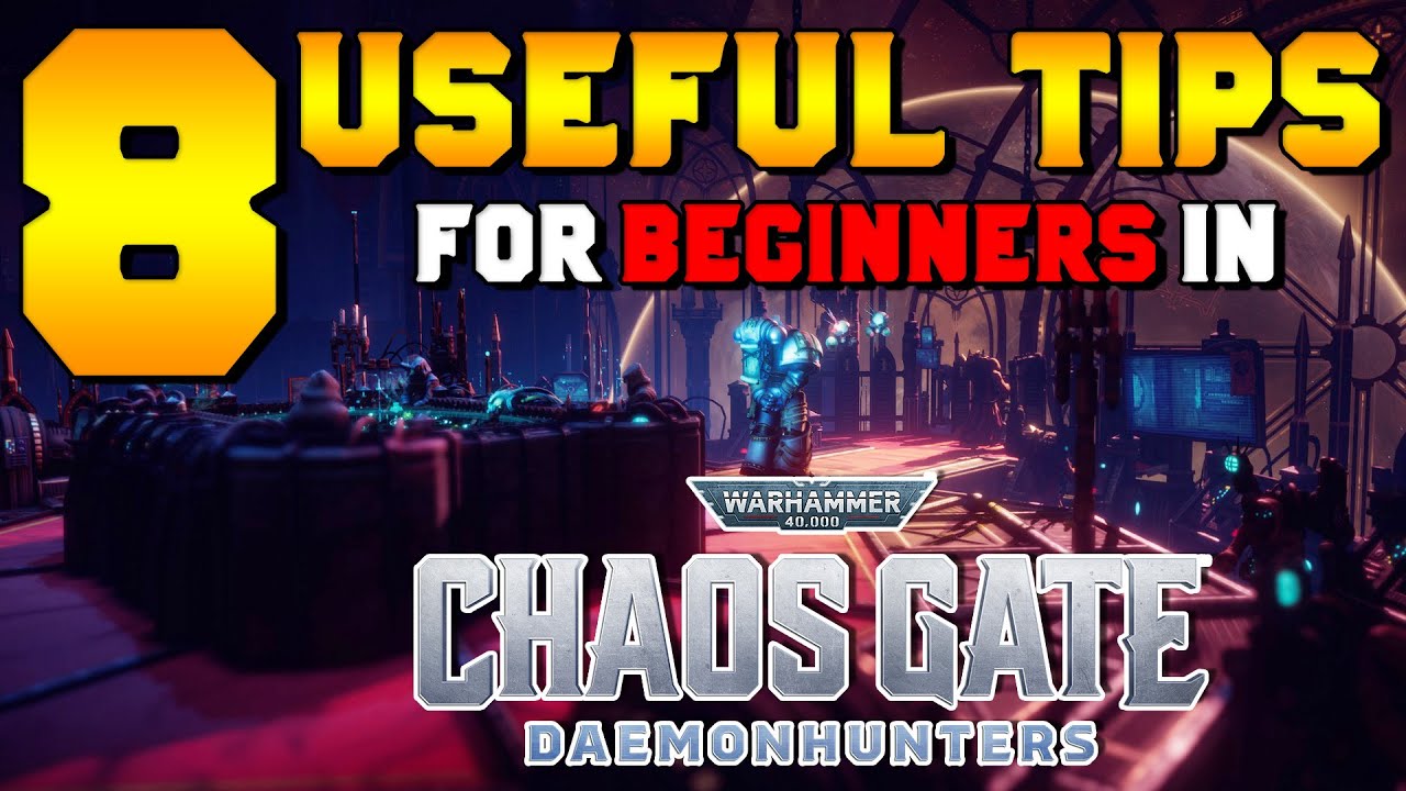 8 Useful Tips for Beginners in Chaos Gate - Daemonhunters | Warhammer 40,000
