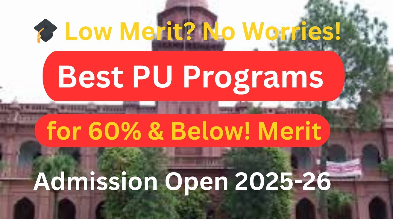 ✅ 1. Best PU Programs for 60% & Below | Admission Open 2025 &ndash; Low Merit? No Worries!
