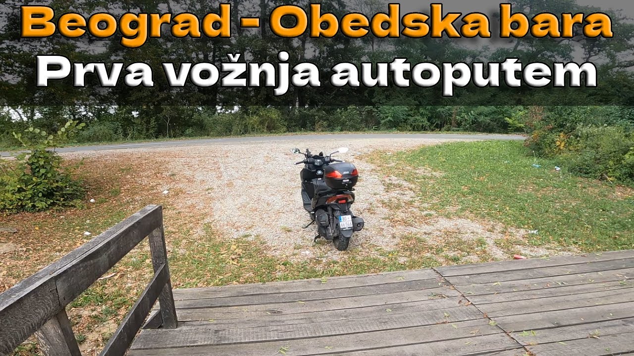 Skuterom od Beograda do Obedske bare | Prva vožnja autoputem | Sym Joyride 300