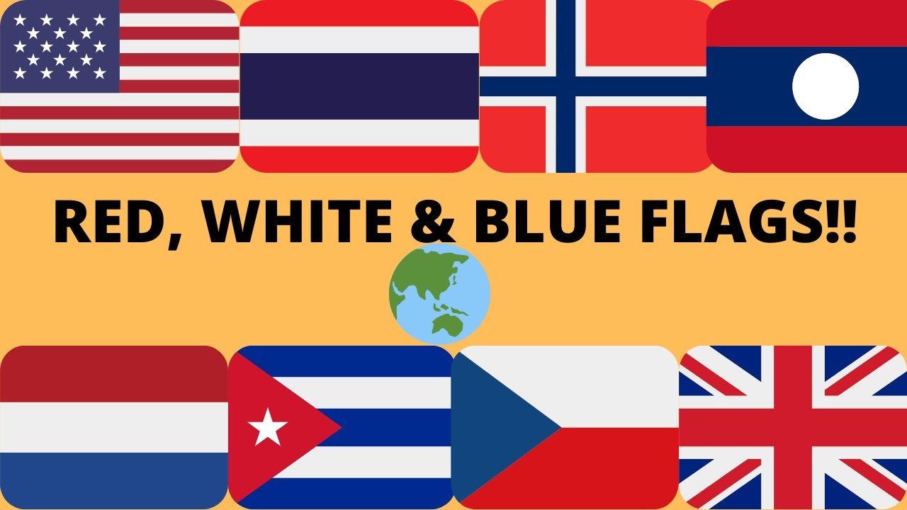 Red, White & Blue Flags from around the World!