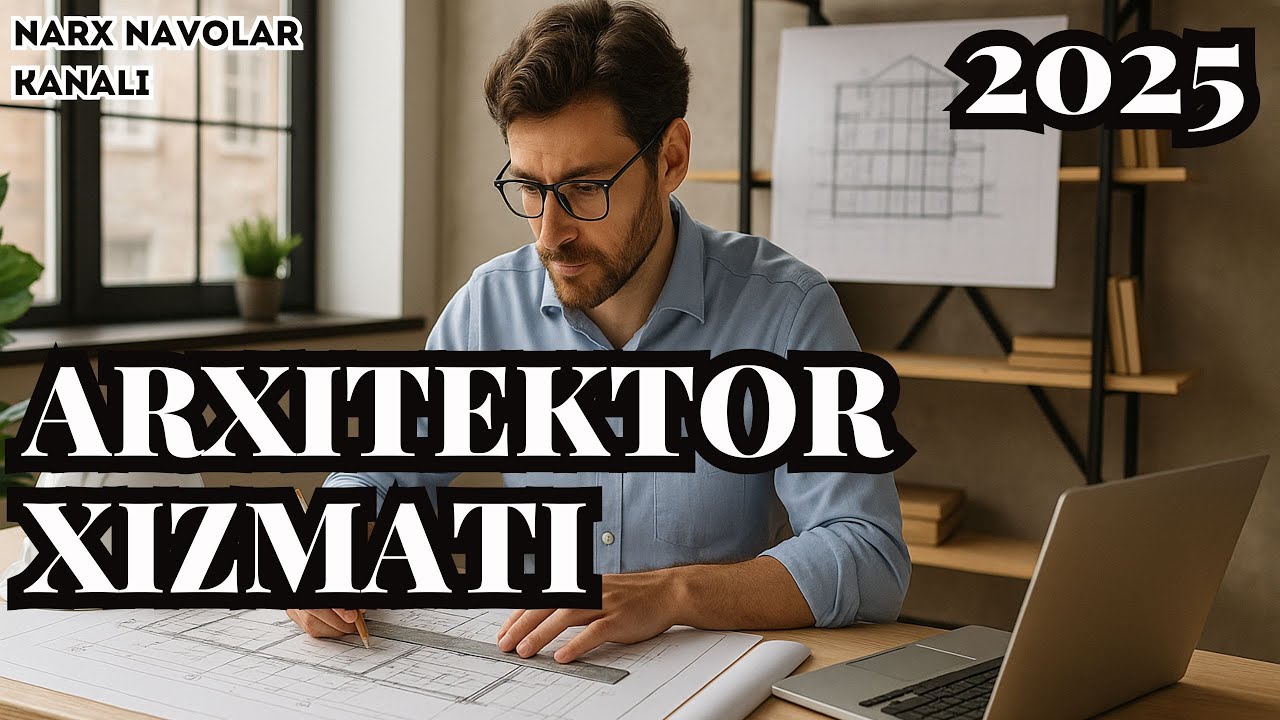 Уй планини чизиш Архитектор хизмати нархлари 2025 // Arxitektor xizmati narxlari 2025