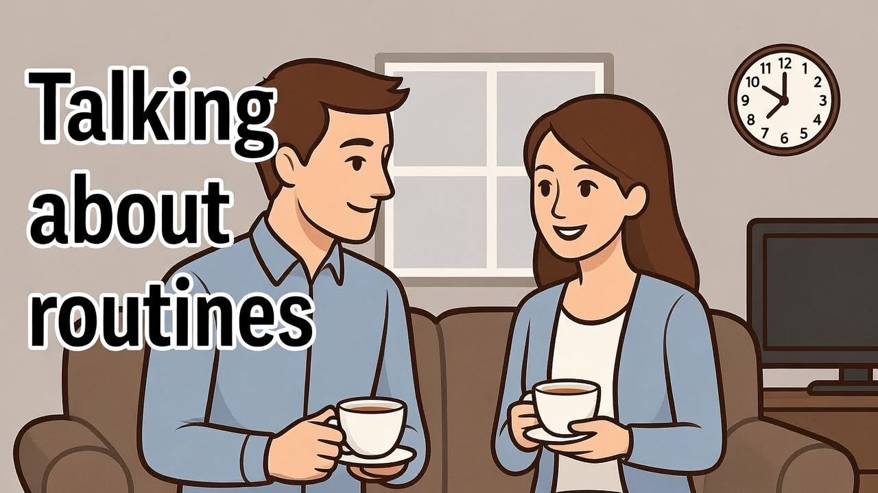 Talking About  Daily Routines in English -- My Daily Routine in English -Adam and Sarah