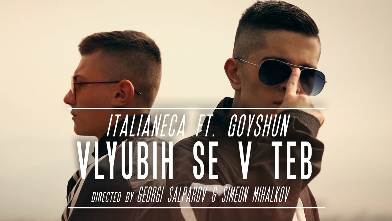 ITALIANECA & GOYSHUN - VLYUBIH SE V TEB (Official Video 4k)