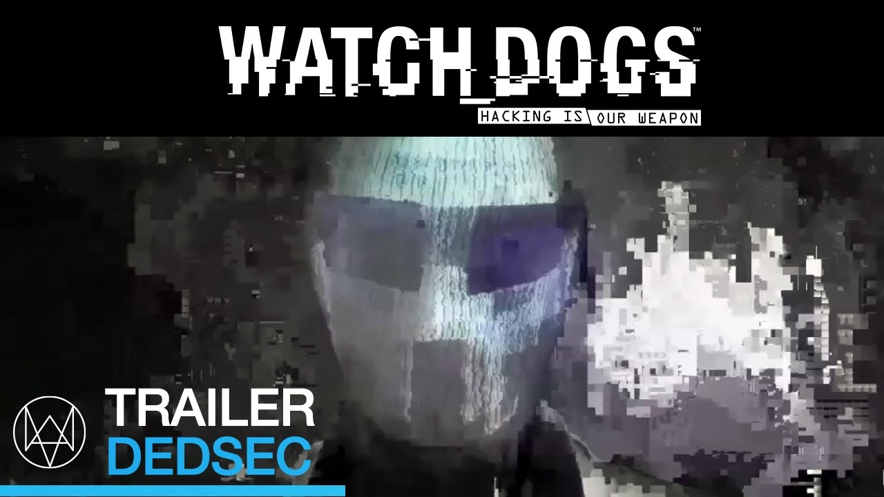 Watch Dogs - Trailer DedSec [FR]