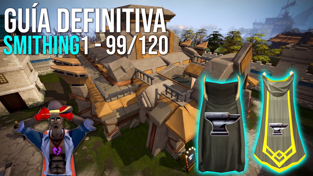 🟠Guía ⚒[DEFINITIVA SMITHING]⚒ 1 - 99/120 RUNESCAPE 3 [ESPAÑOL]🟠