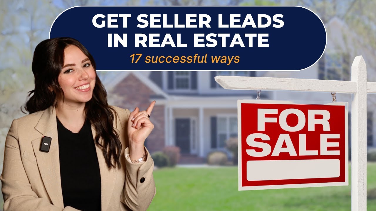 The Most Effective Ways to Get Seller Leads in Real Estate