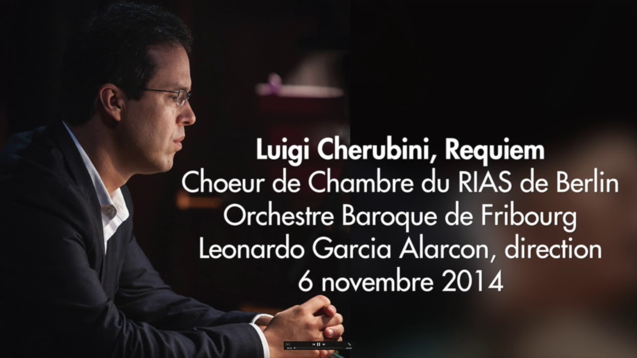 Luigi Cherubini Requiem, Leonardo García Alarcón
