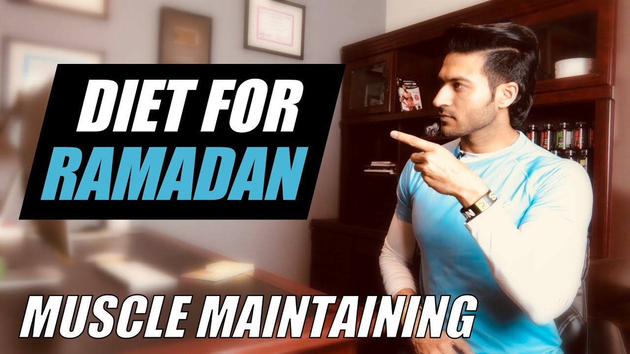 Diet Plan for RAMADAN by Guru Mann - How to maintain Muscles during Ramadan