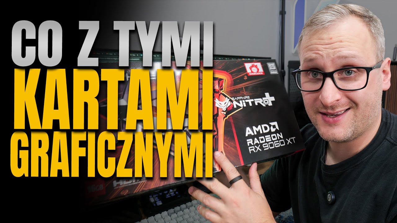 Co z tymi kartami graficznymi?! Na przykładzie RX 9060 XT czy warto kupić? - jeszcze nie recenzja