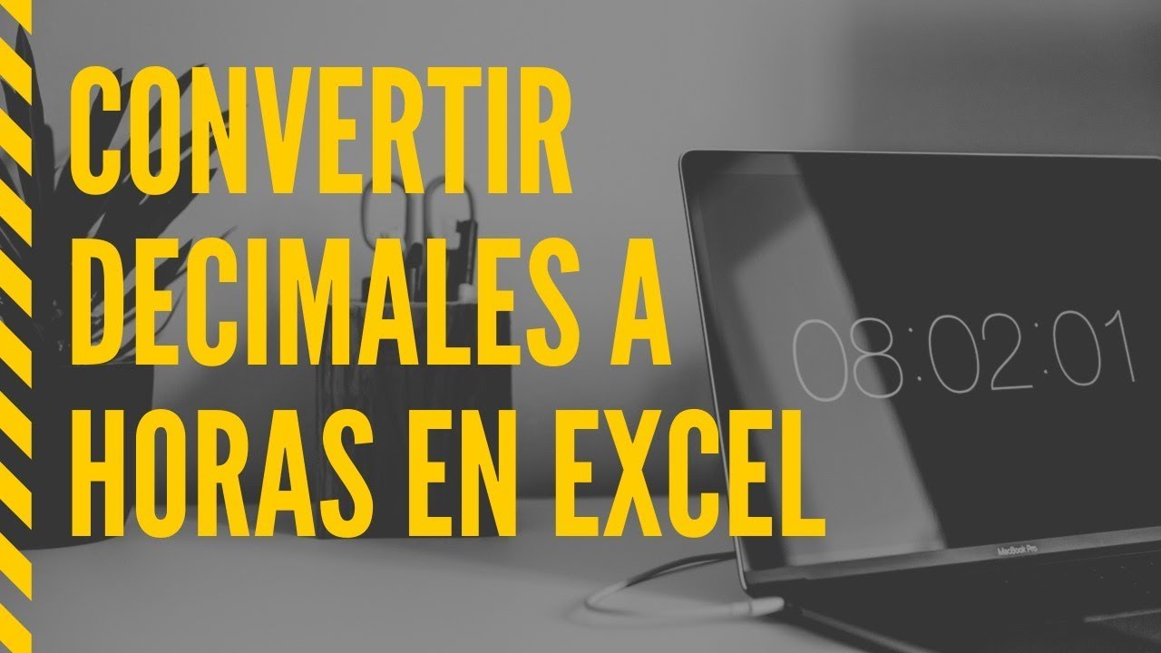 Convertir números decimales a horas, minutos y segundos en Excel @EXCELeINFO
