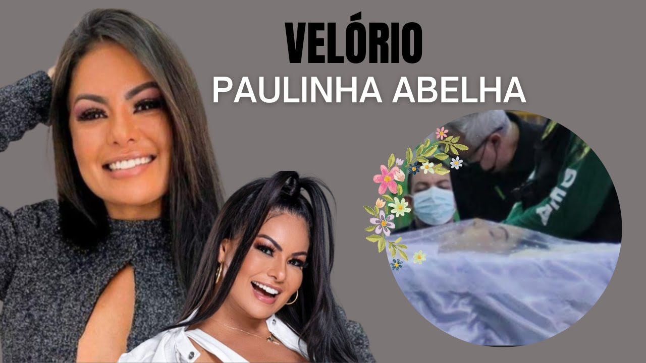 Velório de Paulinha Abelha | Vida e morte da cantora paulinha abelha