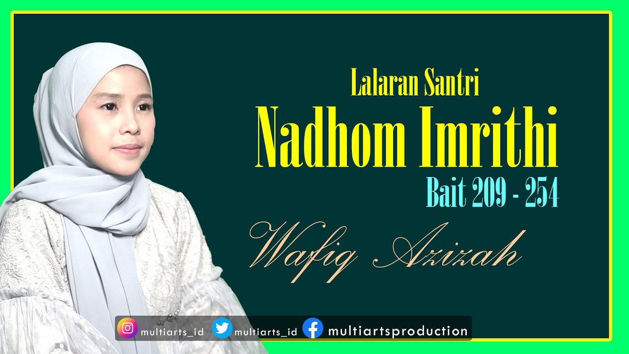 MATAN JURUMIYYAH | NADHOM IMRITHI ARAB LATIN DAN TERJEMAH - WAFIQ AZIZAH BAIT 209 -254