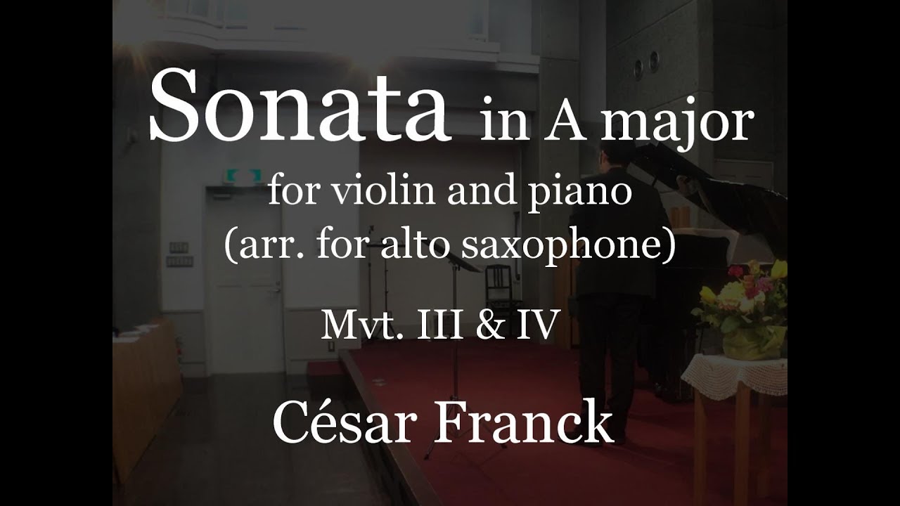 Cesar Franck Sonate  / saxophone Mei YAMASAKI / サクソフォン 山﨑 明  / フランク ヴァイオリンソナタ