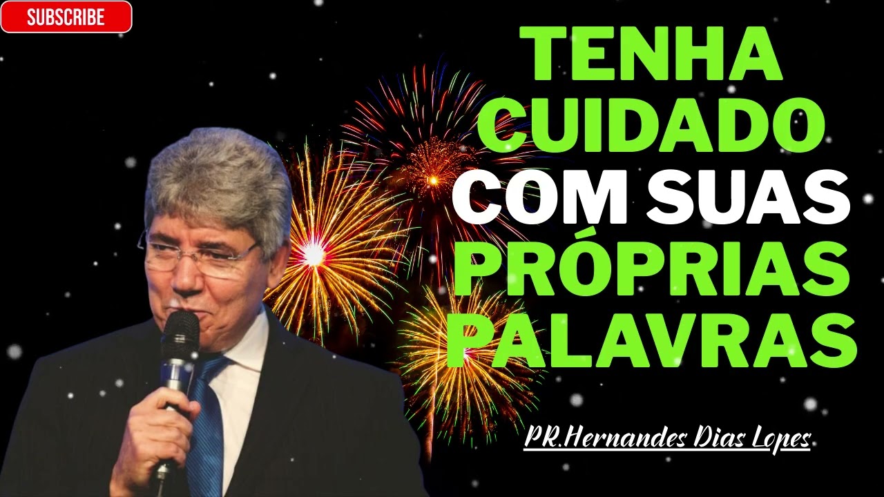 CUIDADO COM O QUE DIZEMOS - Hernandes Dias Lopes