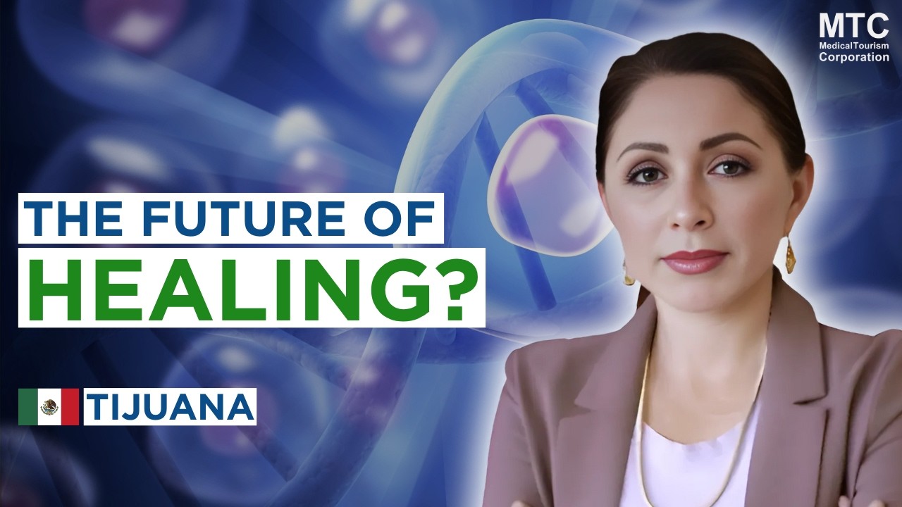 Stem Cell Therapy in Tijuana, Mexico: Everything You Need to Know!