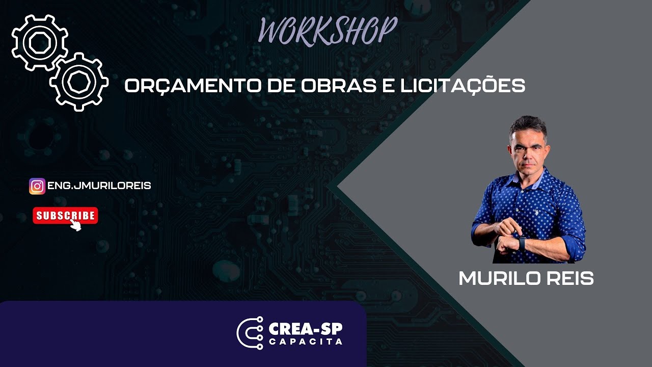 Crea-SP Capacita | Minicurso Orçamento de Obras e Licitações - AULA 2