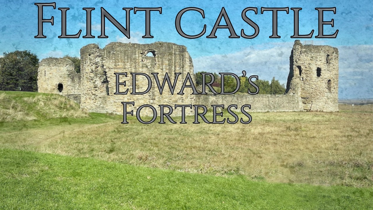 Flint Castle | A Coastal Visit | Castle Series