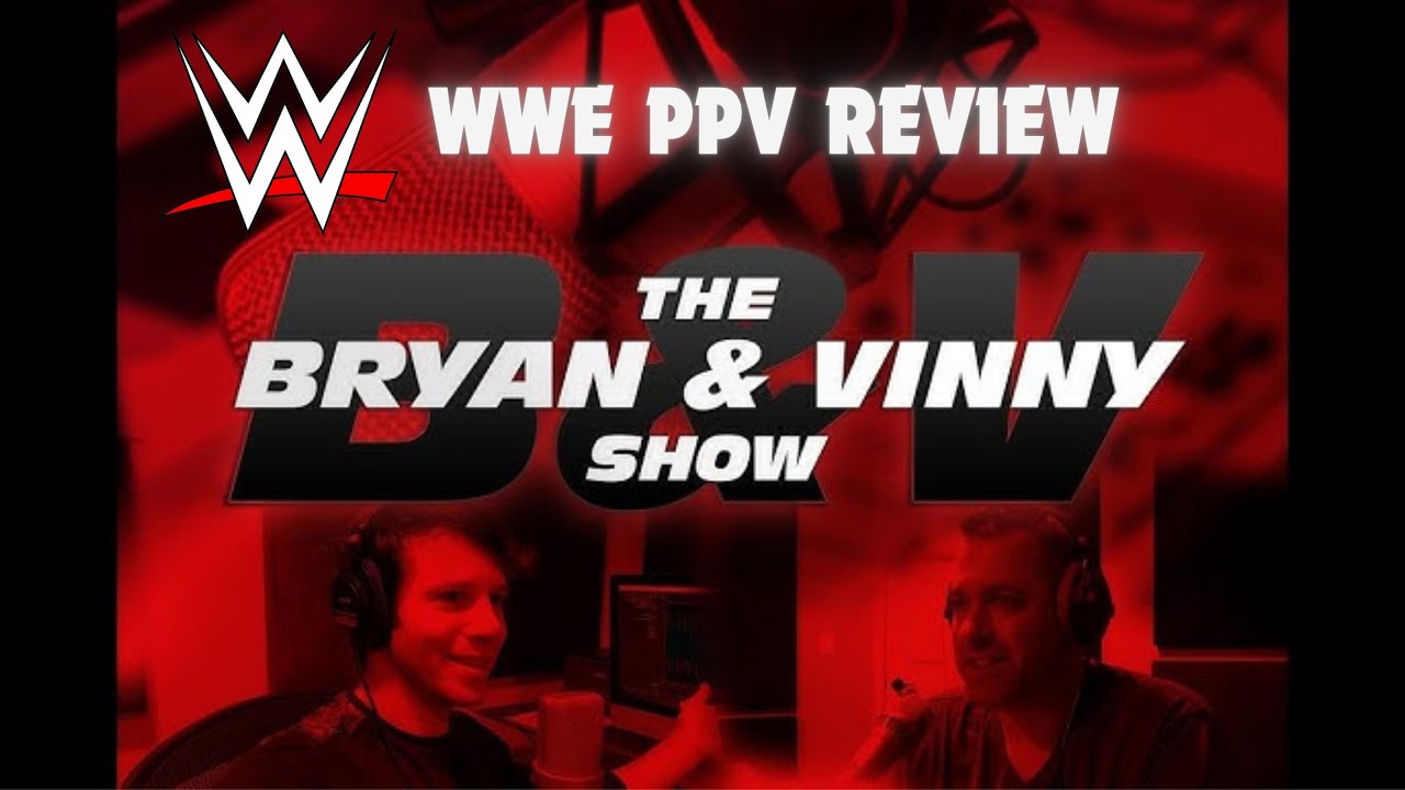 Bryan & Vinny Show WWE PPV Review | WWE Summer Slam 2008
