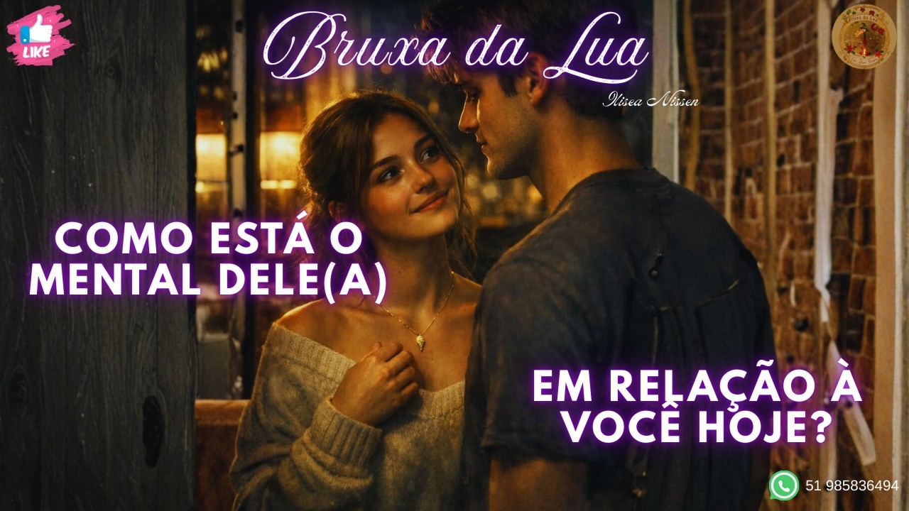 🔮O MENTAL dele(a) em relação à você HOJE!