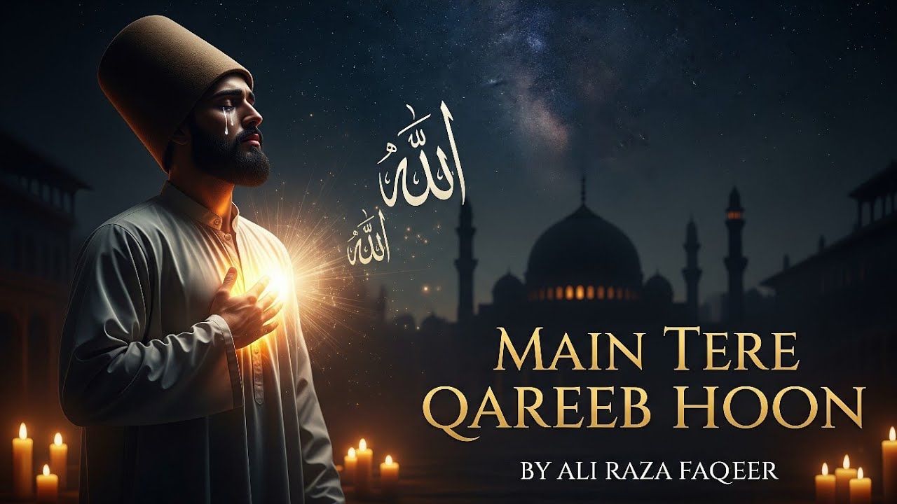 Main Tere Qareeb Hoon | Allah Hu | Sufi Song 2026 | By Ali Raza Faqeer | @Universalraag-1 