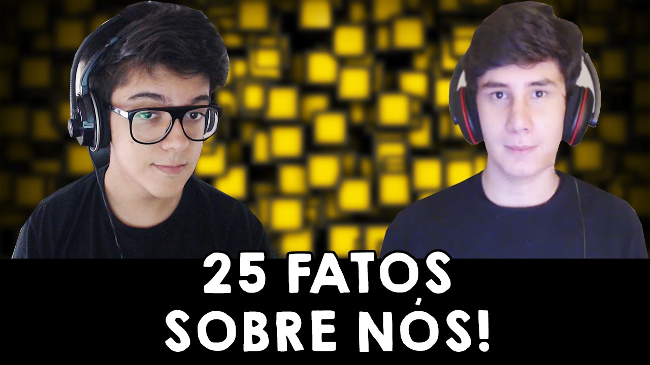 25 FATOS SOBRE NÓS!