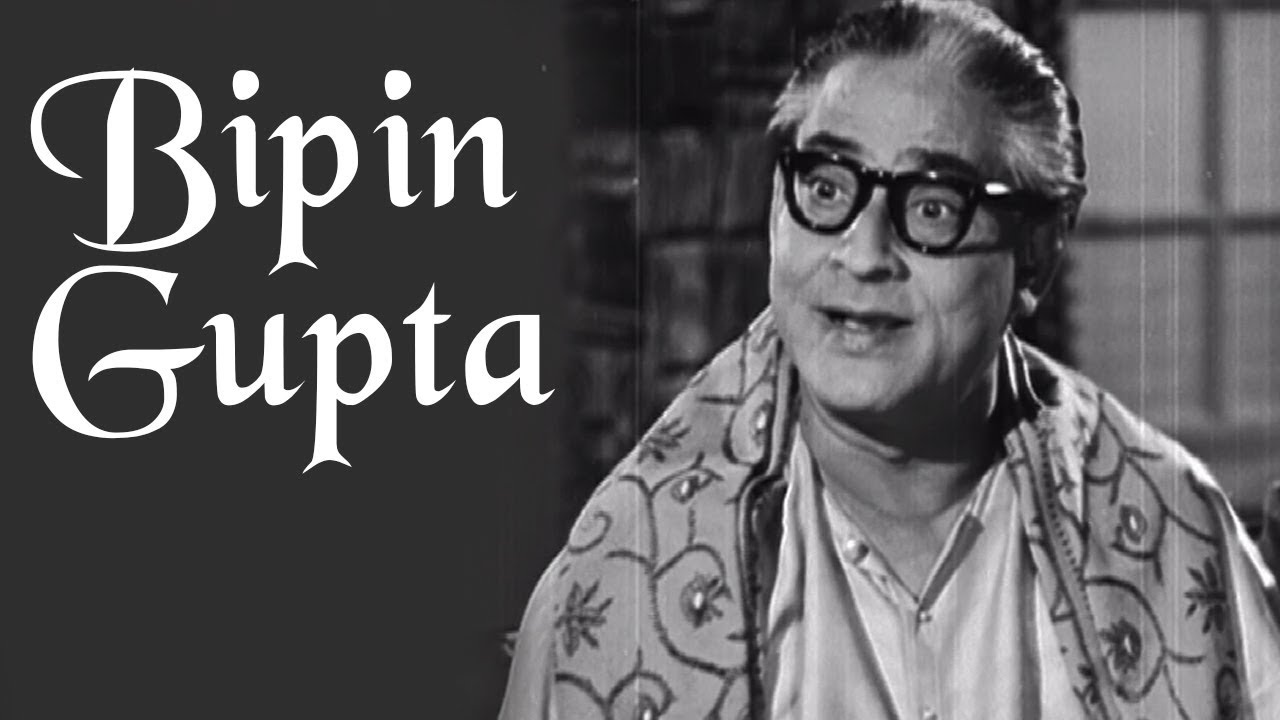 The Unforgettable Actor - Bipin Gupta