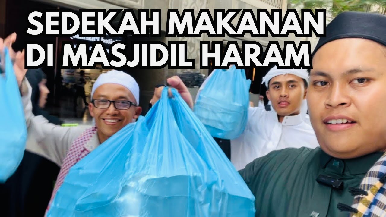 Sedekah makanan di masjidil haram, kota suci Makkah 