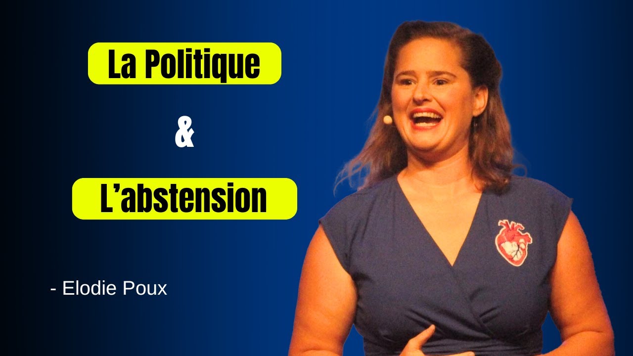 La Politique & L'Abstention en France | Élodie Poux Humour