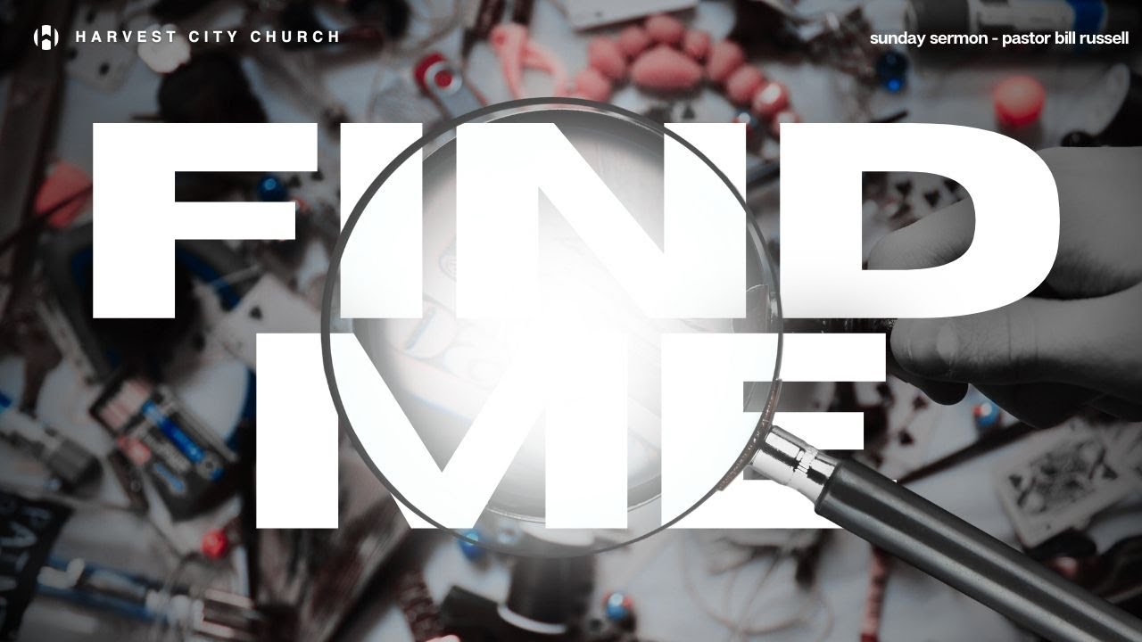 Find Me | Sunday Morning Worship | 1.19.24
