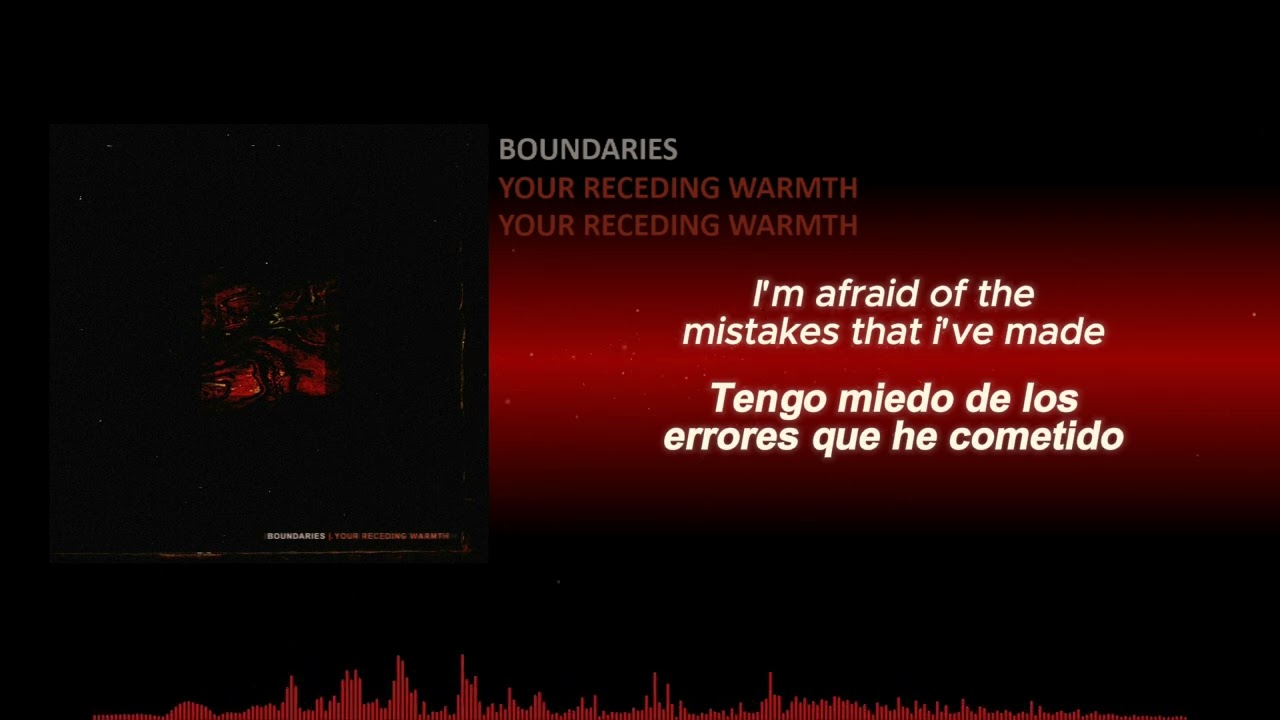 Boundaries - Your Receding Warmth [lyrics sub español]