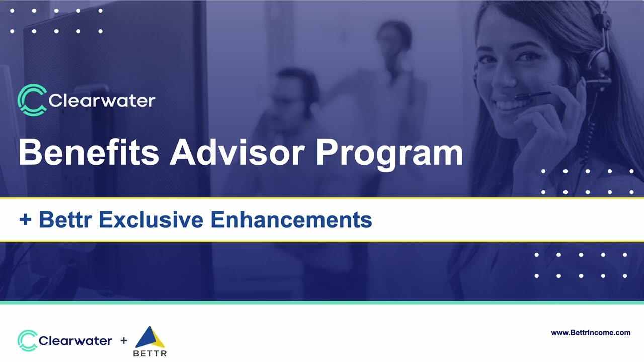 Understanding the Benefits Advisor Program - Clearwater & Bettr