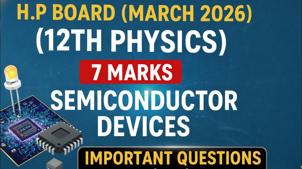 Semiconductor Devices || 12th Physics hp board important questions (PYQ) March 2026