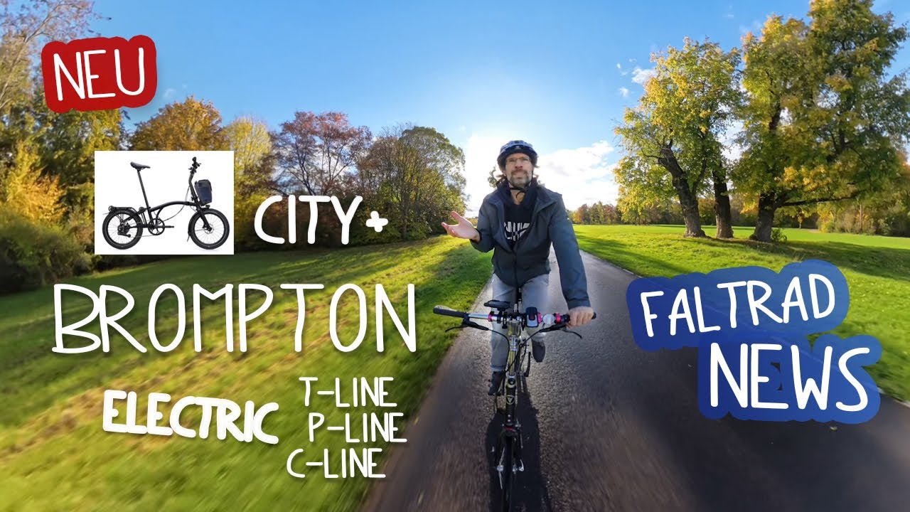 NEWS: Brompton T-Line E-Bike, City+, P-Line, C-Line  & Vello Bike