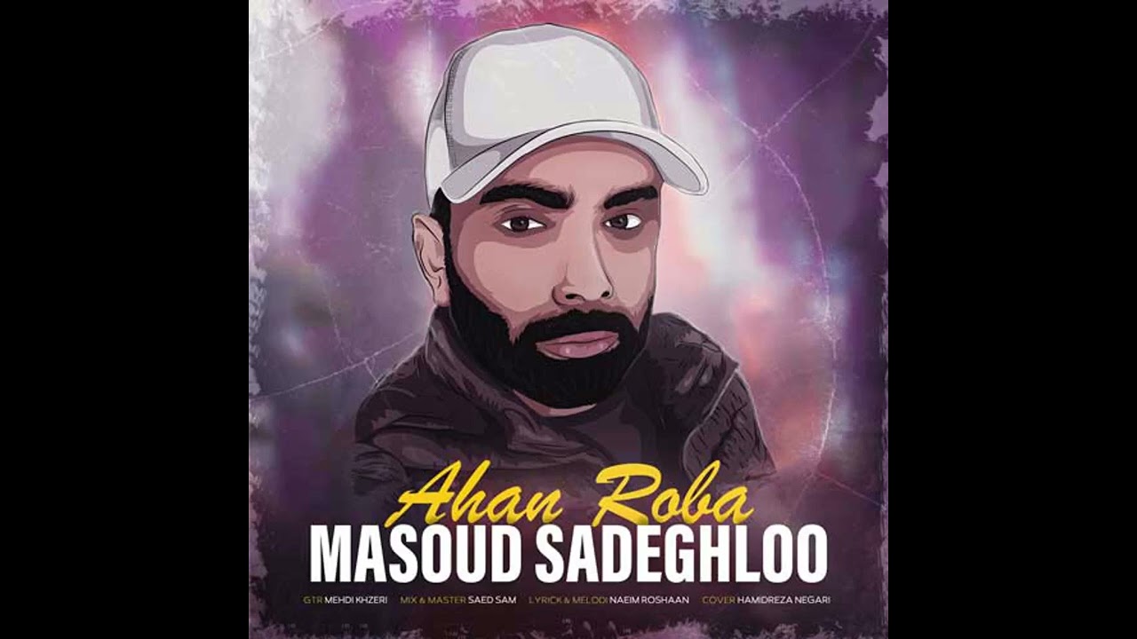 Masoud Sadeghloo - Ahan Roba