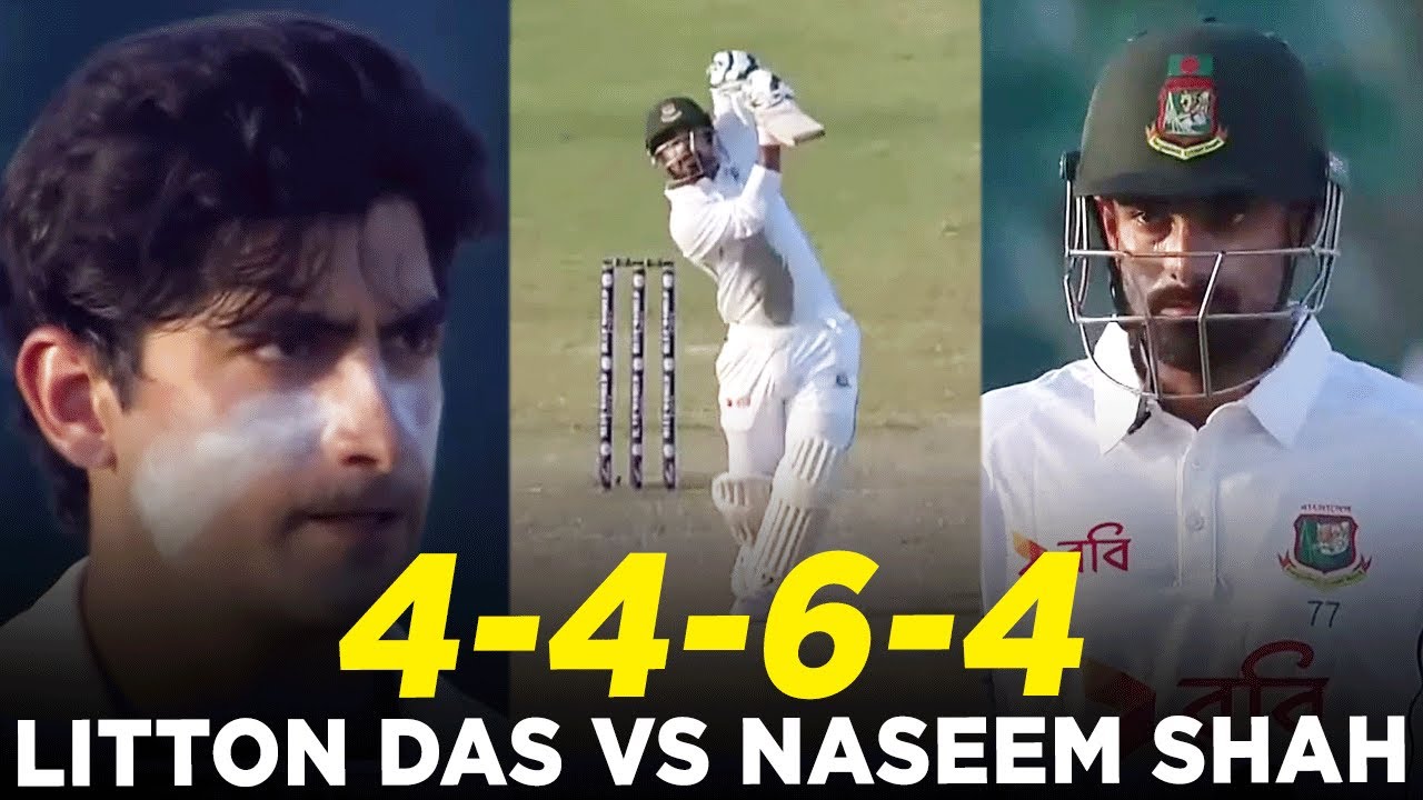 4️⃣-4️⃣-6️⃣-4️⃣ | Litton Das vs Naseem Shah | Pakistan vs Bangladesh | 1st Test Day 3, 2024 | M8A1K