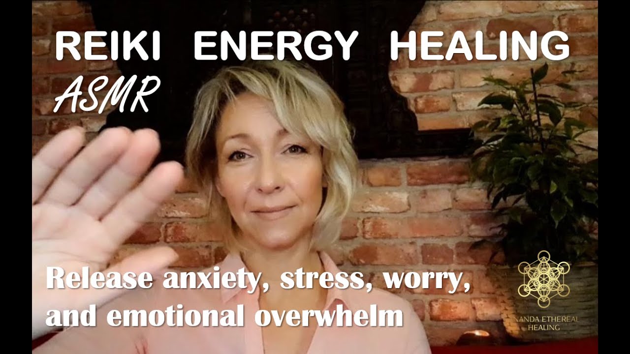 Reiki ASMR |  Release Anxiety, Worry, Fear & Emotional Tension  (No talking, Silent Session)
