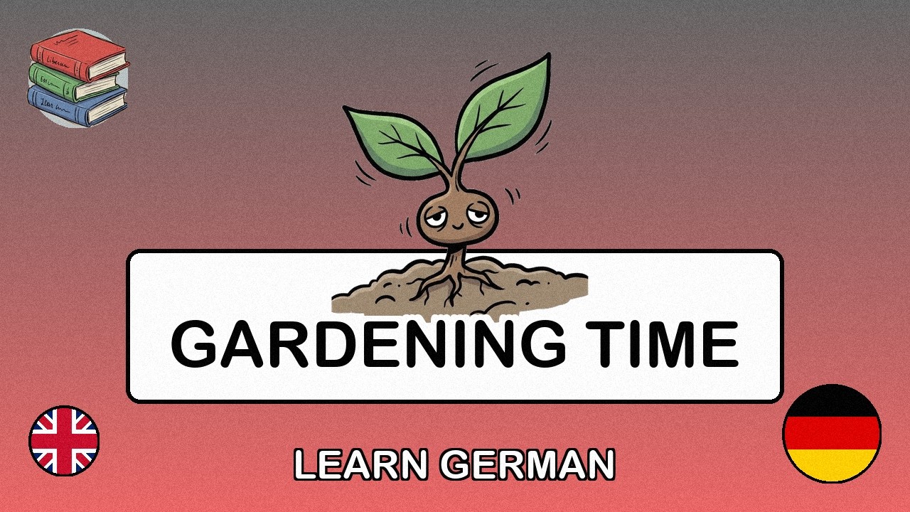 🇬🇧→🇩🇪 Learn German - Gardening at Home