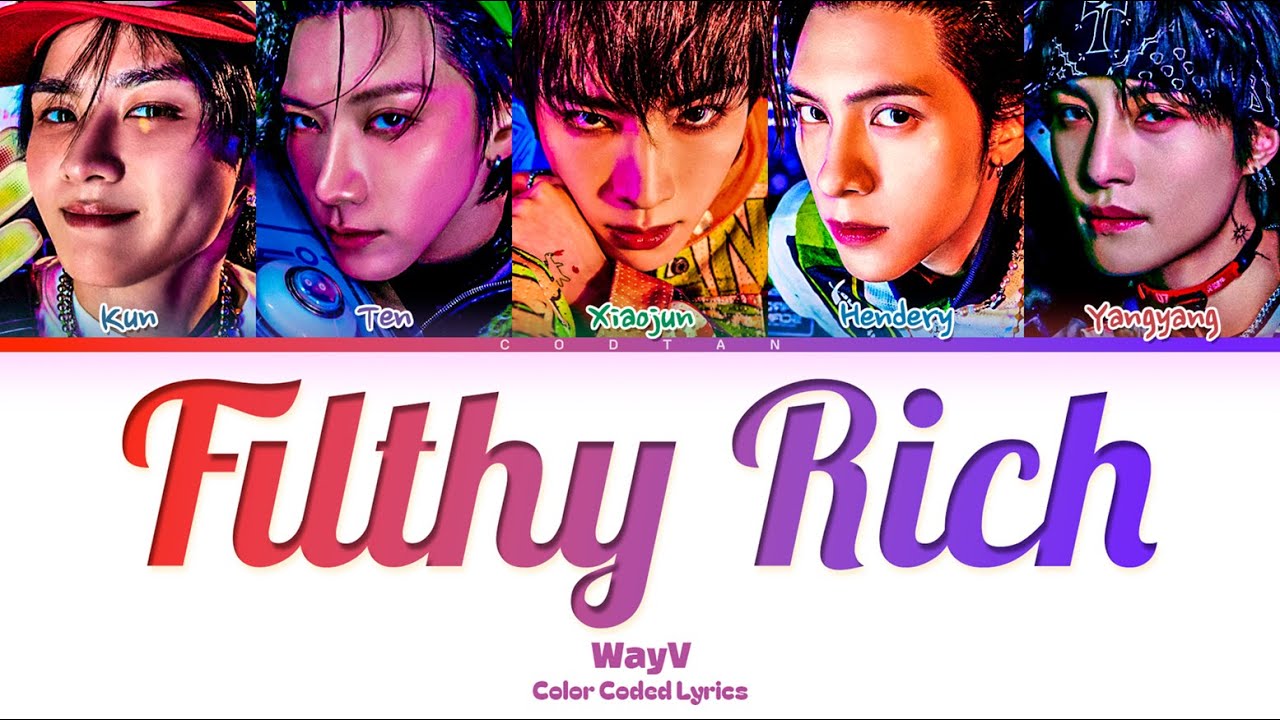 WayV 'Filthy Rich' (Color Coded Lyrics)
