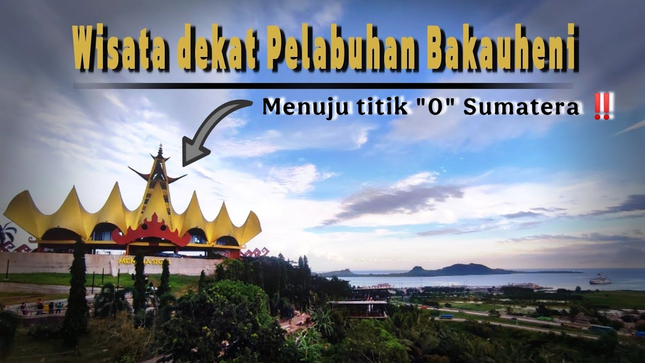 Ini dia wisata dekat pelabuhan Bakauheni| Menuju titik 0 Sumatera ‼️