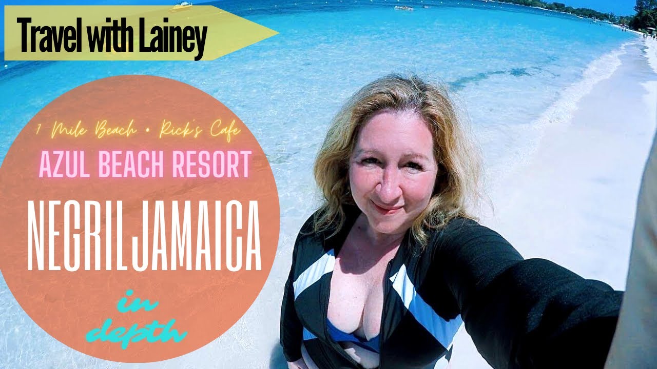 Negril Jamaica Azul Beach Premium Family All Inclusive Resort - Girls Trip - In Depth - June 2019