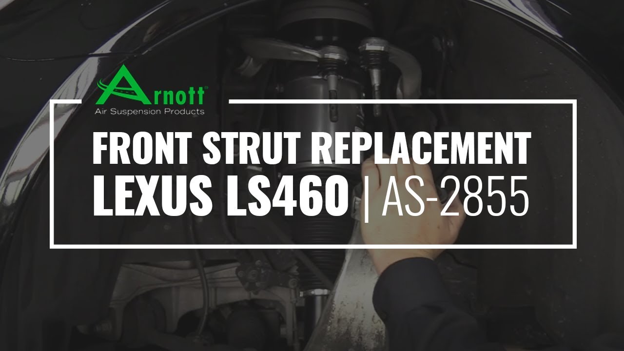 Front Strut Replacement on a Lexus LS 460 |  AS-2855