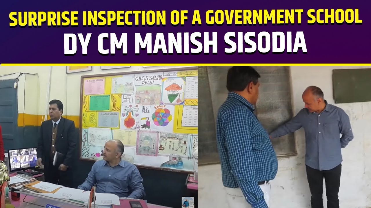 Surprise inspection of a government school at Alipur, Delhi by Dy. CM Manish Sisodia.
