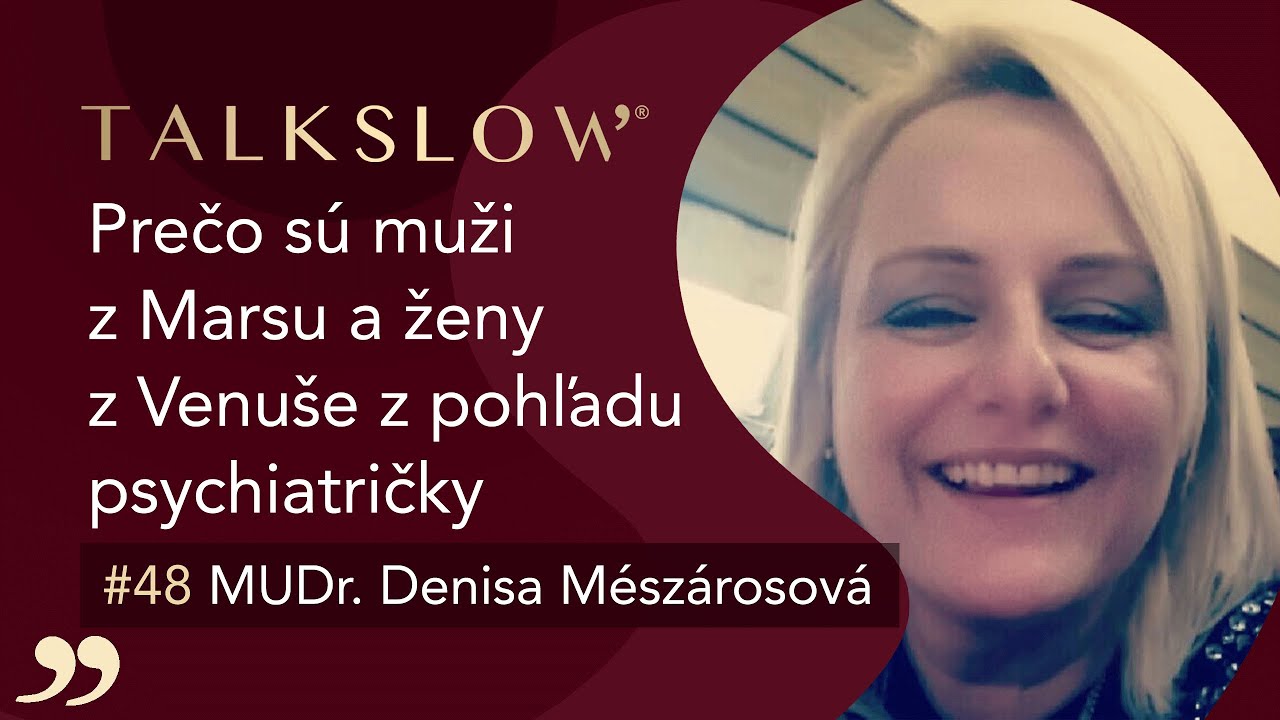 Ženské a mužské úlohy, sloboda a vzájomné chápanie sa | MUDr. Denisa Mészárosová