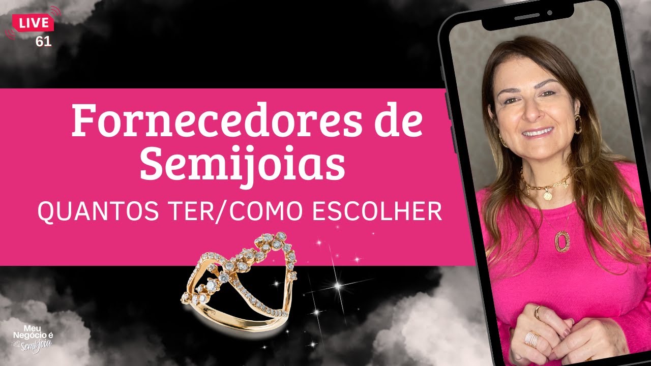 Live 061 - Fornecedores de Semijoias