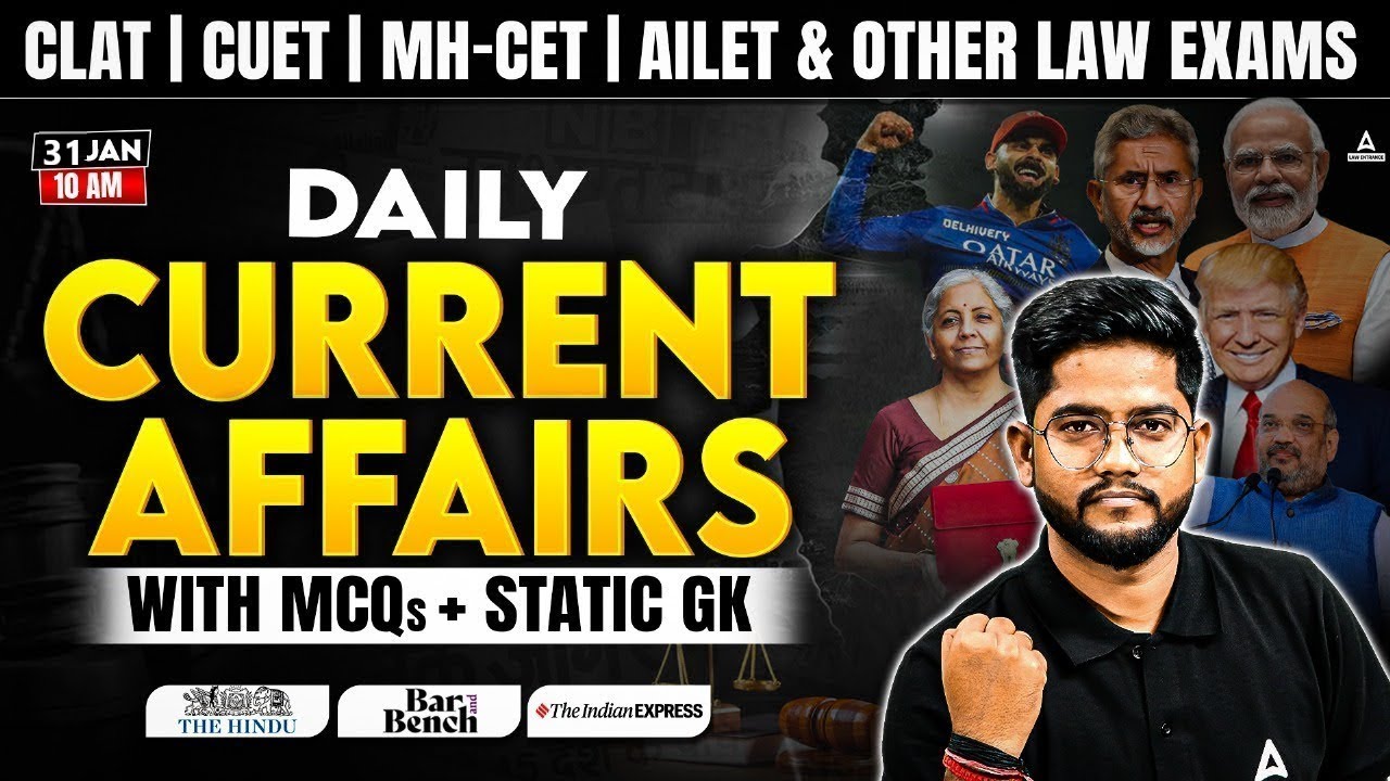 31th January Current Affairs 2025 | Important STATIC GK with MCQs for CUET PG LLB & MHCET Law 2025