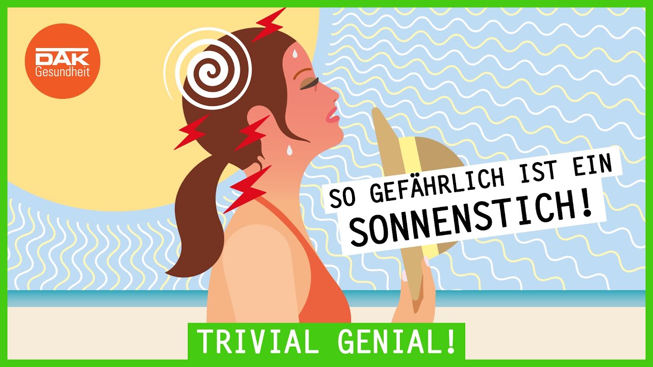 So gef&auml;hrlich ist ein Sonnenstich! | #trivialgenial | DAK-Gesundheit