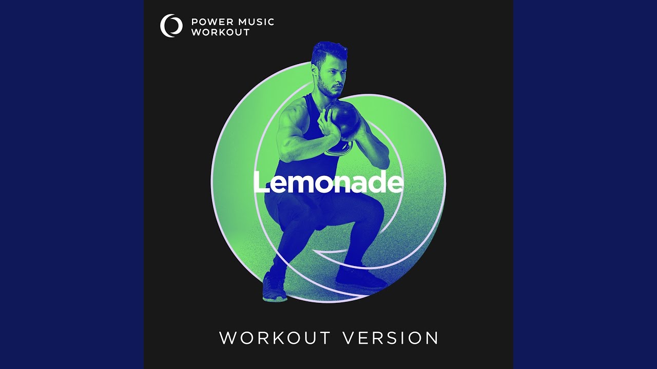 Lemonade (Extended Workout Version 128 BPM)