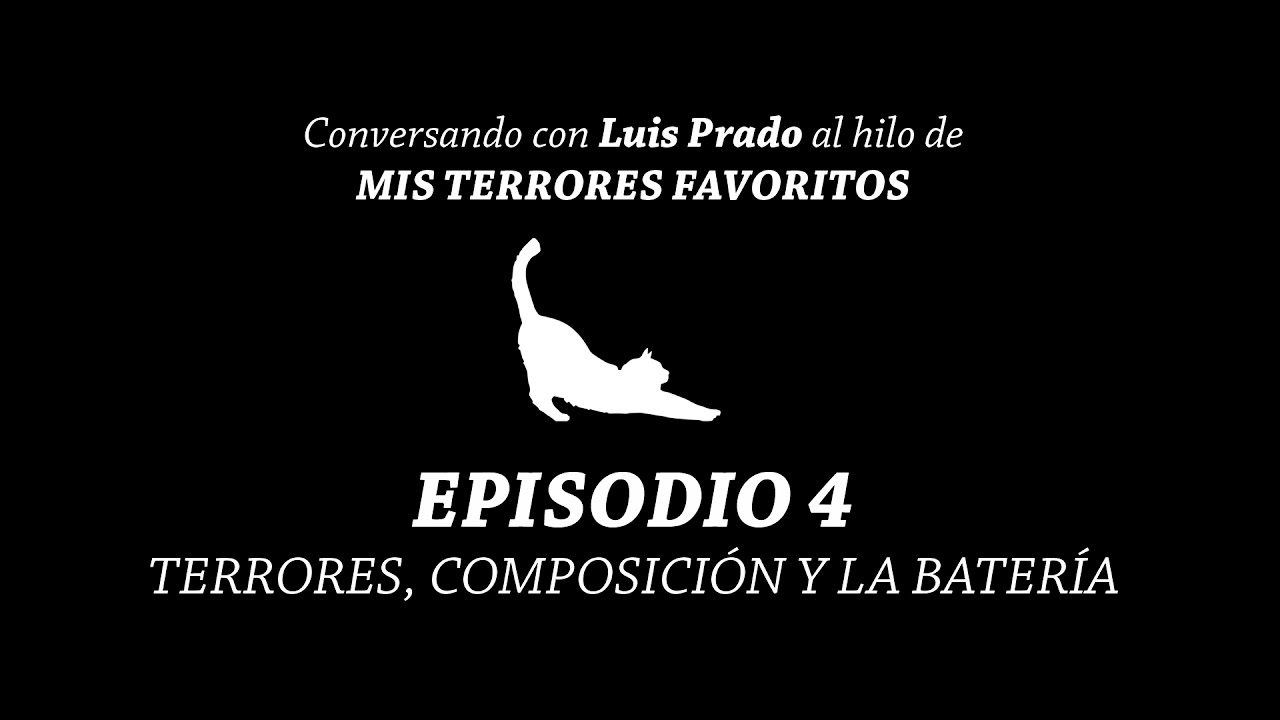 Ep 4: Terrores, composición y la batería. Conversando con Luis Prado al hilo de 