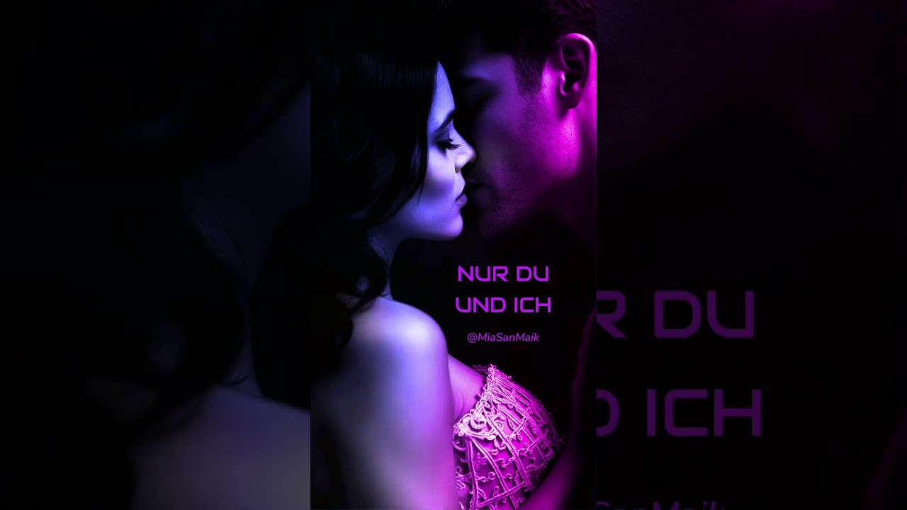 NUR DU UND ICH (MiaSanMaik)